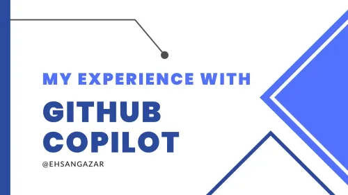 My Experience with GitHub Copilot