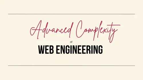 Advanced Complexity of Web Engineering